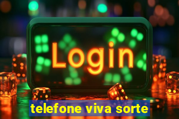 telefone viva sorte